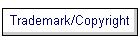 Trademark/Copyright
